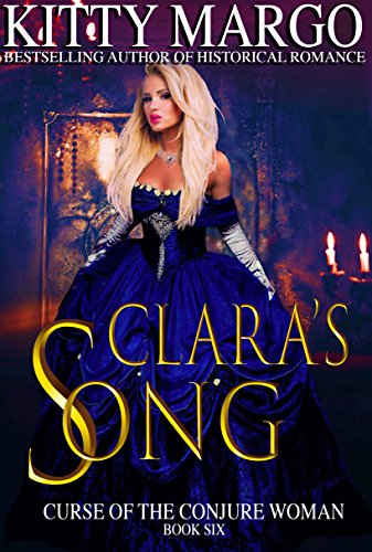 Clara's Song (Curse of the Conjure Woman Book 6)