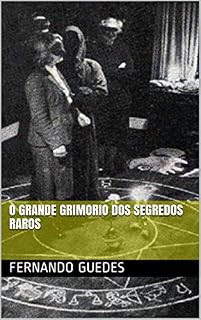 Livro O Grande Grimorio dos Segredos Raros (01)