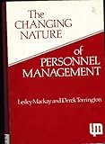 The Changing Nature of Personnel Management, Mackay, Lesley and Torrington, Derek, 0852923775