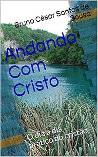 Livro Andando Com Cristo: O dia a dia prático do cristão