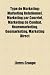Type de Marketing: Marketing Relationnel, Marketing Par Courriel, Marketing de Combat, Neuromarketing, Gomarketing, Marketing Direct - Livres Groupe