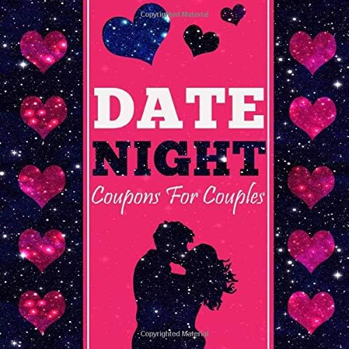 Date Night Coupons For Couples: 365 Recipes to Nourish Your Relationship - Love Gift For Two - 52 Weeks Of Love And Appreciation For Couples