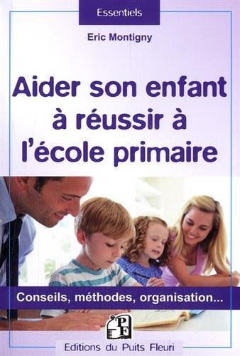 Aider son enfant à réussir à l'école primaire
