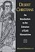 Desert Christians: An Introduction to the Literature of Early Monasticism by