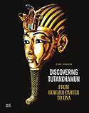 Discovering Tutankhamun: From Howard Carter to DNA by