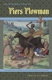 An Introduction to Piers Plowman (New Perspectives on Medieval Literature: Authors and Traditions) by Michael Calabrese