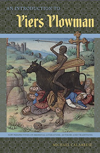 An Introduction to Piers Plowman (New Perspectives on Medieval Literature: Authors and Traditions) by Michael Calabrese