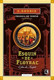 Livro Esquin de Floyrac: O fim do Templo (Trilogia do templo Livro 3)