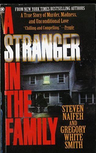 A Stranger in the Family: A True Story of Murder, Madness, and Unconditional Love
