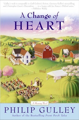 A Change of Heart: A Harmony Novel by Philip Gulley
