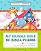 Mi Biblia pijama / My Pajama Bible (bilingüe / bilingual)