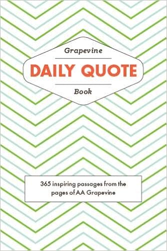 Aa Daily Reflections Quotes The Grapevine Daily Quote Book: 365 Inspiring Passages From The Pages Of Aa  Grapevine: Grapevine, Aa: 9781938413346: Amazon.com: Books