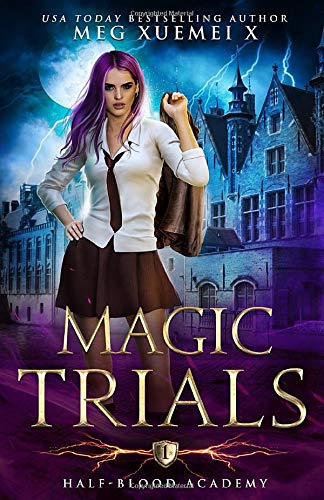Magic Trials: Half-Blood Academy 1