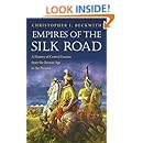 Empires of the Silk Road: A History of Central Eurasia from the Bronze Age to the Present
