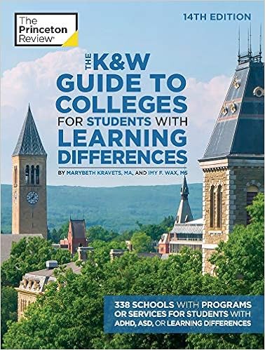 The K&W Guide to Colleges for Students with Learning Differences, 14th Edition: 338 Schools with Programs or Services for Students with ADHD, ASD, or Learning Differences (College Admissions Guides) The K&W Guide to Colleges for Students with Learning Differences, 14th Edition: 338 Schools with Programs or Services for Students with ADHD, ASD, or Learning Differences (College Admissions Guides)