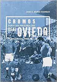 Cromos para una historia del Real Oviedo