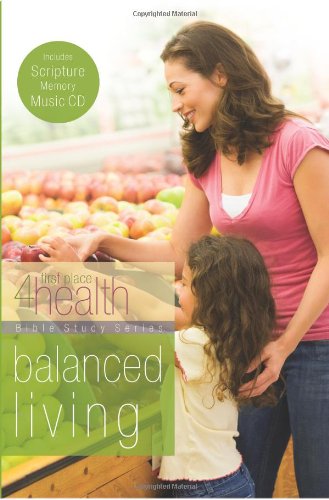 Balanced Living (First Place 4 Health Bible Stu... 1942425007 Book Cover