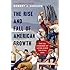 The Rise and Fall of American Growth: The U.S. Standard of Living since the Civil War (The Princeton Economic History of the Western World)
