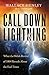 Call Down Lightning: What the Welsh Revival of 1904 Reveals About the End Times by Wallace Henley