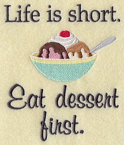 Embroidered Kitchen Towel Life is Short Eat Dessert First Design