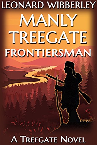 B.E.S.T Manly Treegate Frontiersman (The Treegate Series Book 6)<br />WORD