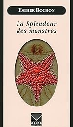 La  splendeur des monstres