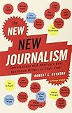 The New New Journalism: Conversations with America's Best Nonfiction Writers on Their Craft