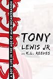 Slugg: A Boy's Life in the Age of Mass Incarceration by Tony Lewis Jr., K.L. Reeves