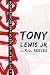 Slugg: A Boy's Life in the Age of Mass Incarceration by Tony Lewis Jr., K.L. Reeves