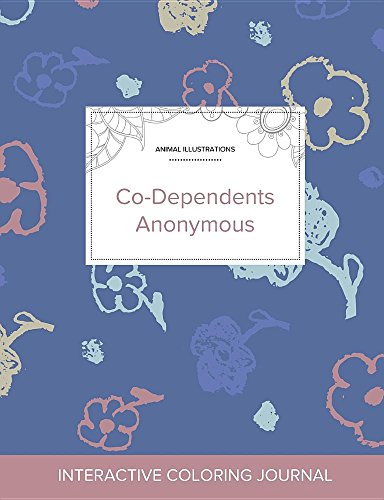 Adult Coloring Journal: Co-Dependents Anonymous (Animal Illustrations, Simple Flowers)