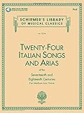 Twenty-four Italian Songs and Arias of the Seventeenth and Eighteenth Centuries: For Medium Low Voice (book with online audio) (Schirmer's Library of Musical Classics) by Hal Leonard Corp.