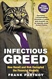 Image de Infectious Greed: How Deceit and Risk Corrupted the Financial Markets