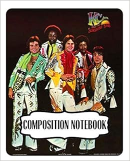 Composition Notebook Kc And The Sunshine Band American Disco And Funk Band Best Known Songs That S The Way I Like It I M Your Boogie Man Soft Composition Notebooks One Subject 110 Pages Composition Notebook Kc And The Sunshine Band American Disco And Funk Band Best Known Songs That S The Way I Like It I M Your Boogie Man Soft Composition Notebooks One Subject 110 Pages