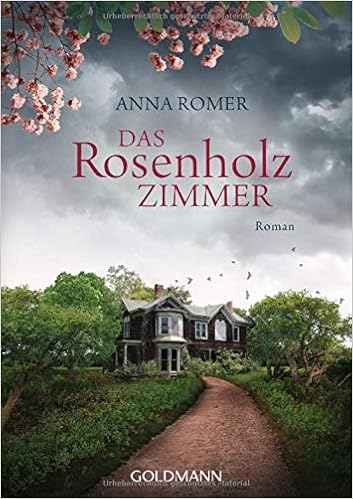 Das Rosenholzzimmer Roman Romer Anna 9783442484423 Amazon Com Books