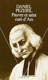 Pauvre et saint curé d'Ars