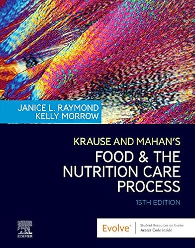 Krause and Mahan’s Food & the Nutrition Care Process, 15e