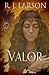 Valor (Realms of the Infinite) (Volume 4) by R. J. Larson