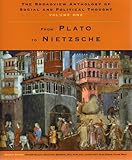 The Broadview Anthology of Social and Political Thought: Volume 1: From Plato to Nietzsche, , 1551117428