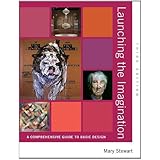 Launching the Imagination: A Comprehensive Guide to Basic Design