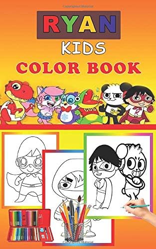Ryan Kids Color Book: Coloring Book World  Color Rayan for Adults and Kid All Age Toys Pages