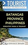 Greater Than a Tourist- Batangas Province