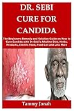 DR. SEBI CURE FOR CANDIDA: The Beginners Remedy and