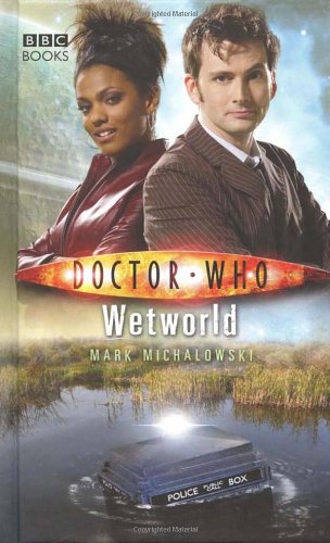 "Doctor Who - Wetworld (New Series Adventure 18)" av Mark Michalowski