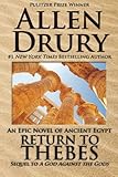 Return to Thebes: Sequel to A God Against the Gods (Volume 2) by Allen Drury