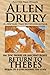 Return to Thebes: Sequel to A God Against the Gods (Volume 2) by Allen Drury