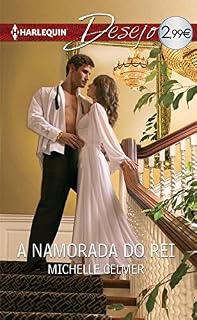 Livro A namorada do rei (Desejo Livro 1295)