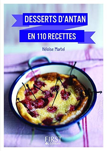 Desserts d'antan en 110 recettes by Héloïse Martel