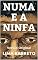 Livro NUMA E A NINFA: Versão Original