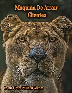 Livro Maquinas para Atrair Clientes: Não Tem muitos Clientes ? Descubra agora A Maquina Para Atrair Clientes