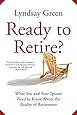 Ready to Retire?: What You and Your Spouse Need to Know About the Reality of Retirement